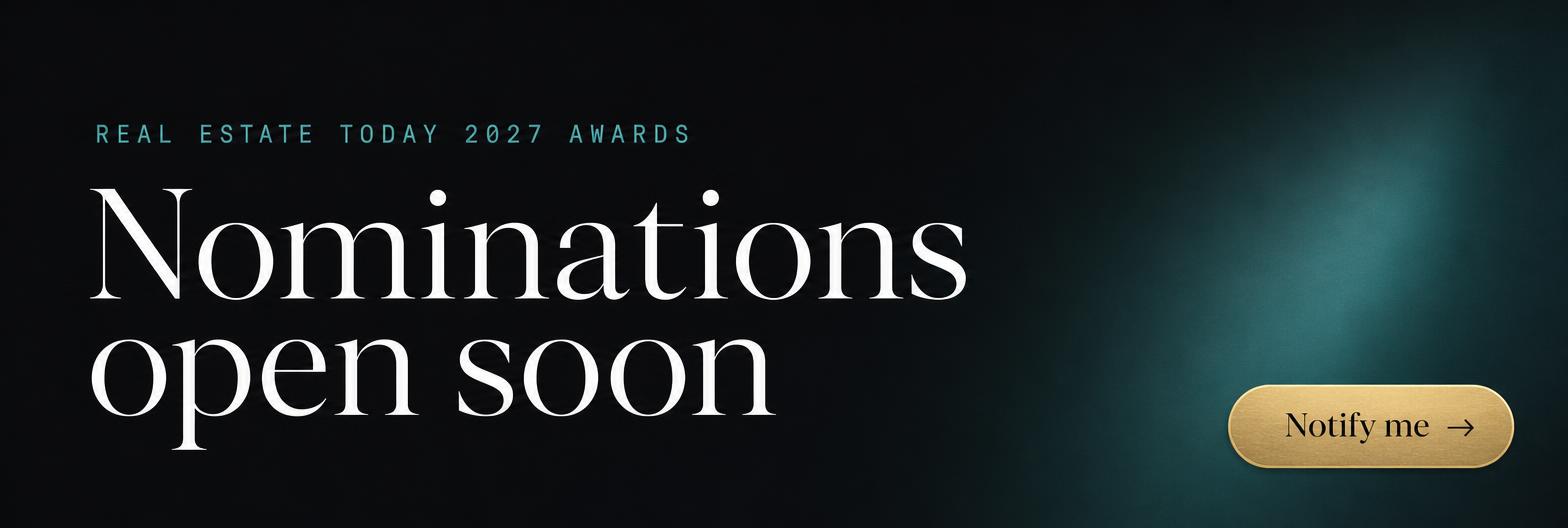 Real Estate Today 2027 Awards. Nominations open soon.